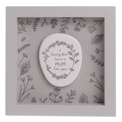 Moments Framed Plaque Lucky To Have A Mum